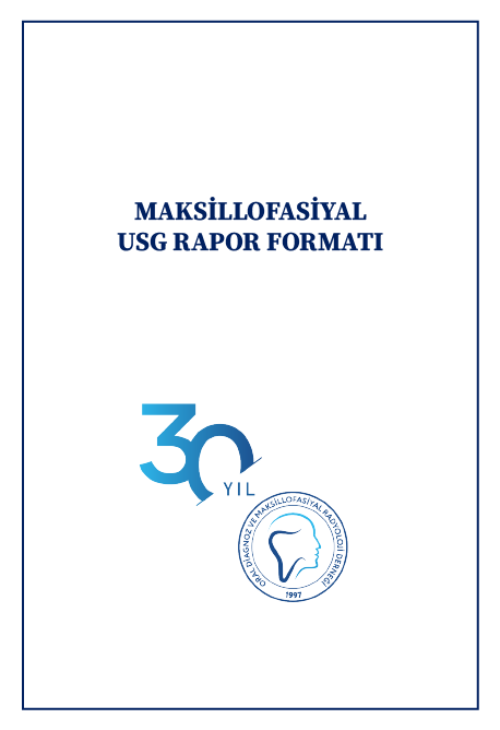 MAKSİLLOFASİYAL USG RAPOR FORMATI