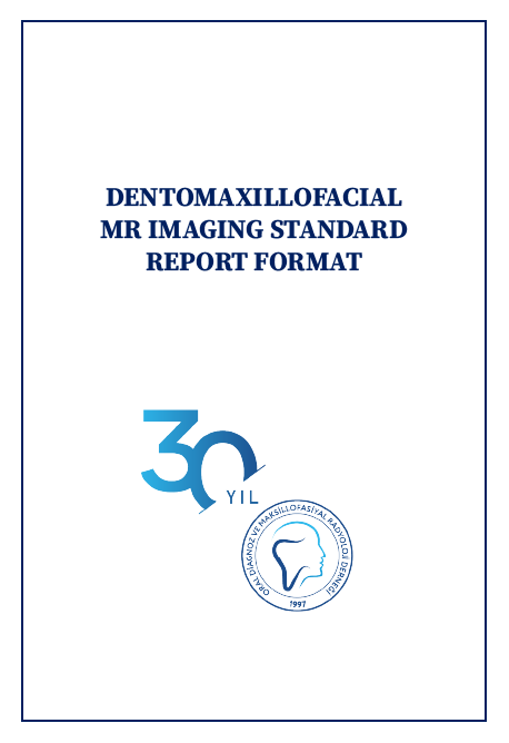 DENTOMAXILLOFACIAL MR IMAGING STANDARD REPORT FORMAT